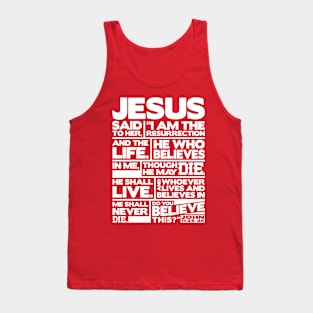 John 11:25-26 I Am The Resurrection Tank Top